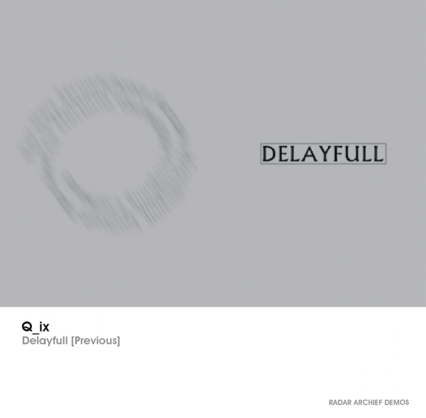 [RArchDem 092] Q_ix - Delayfull [Previous]