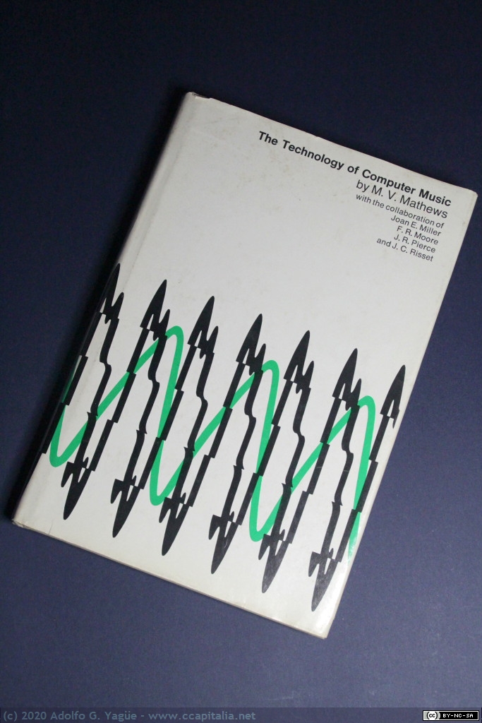 1420 - The Technology of Computer Music. Mathews en colaboracion de Miller, Moore, Pierce y Risset (1), 1969