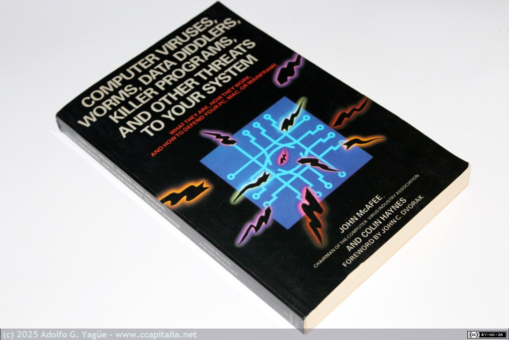 2016 - Computer viruses, worms, data diddlers, killer programs and other threats. John McAfee and Colin Haynes (1), 1989