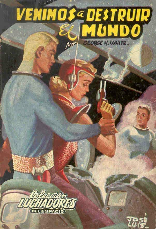 016 - Venimos a destruir el mundo - George H. White