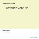 [RArchDem 011] Kimberly Klark - Reverse Mode EP