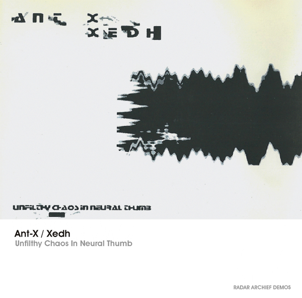 [RArchDem 020] Ant X_Xedh - Unfilthy Chaos In Neural Thumb