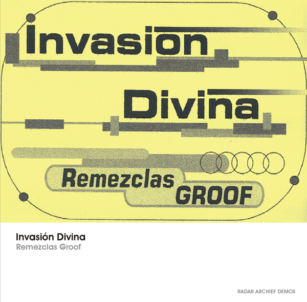 [RArchDem 029] Invasión Divina - Remezclas Groof